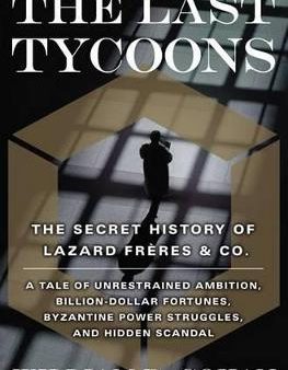 William D. Cohan: The Last Tycoons [2007] hardback Supply