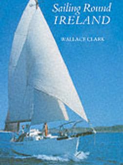 Wallace Clark: Sailing Round Ireland [1999] paperback Online Hot Sale